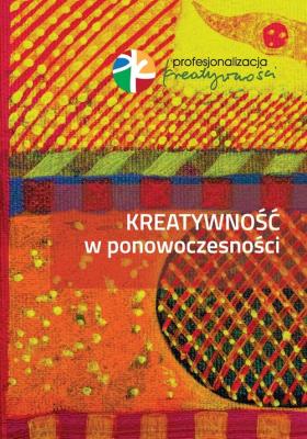 Kreatywność w ponowoczesności. Wydawca: Wydawnictwo Akademii Humanistyczno-Ekonomicznej w Łodzi. SmakLiter.pl Opakowanie Kreatywność w ponowoczesności