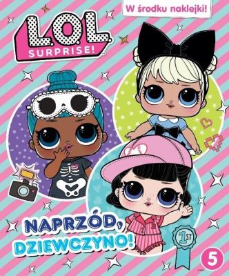Okładka książki L.O.L. Surprise! Naprzód, dziewczyno!