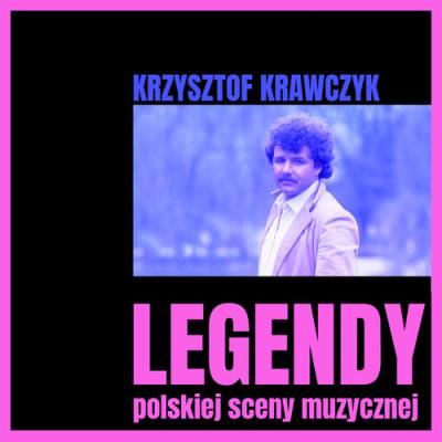 Okładka książki Legendy polskiej sceny muzycznej Krzysztof Krawczyk