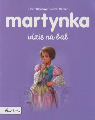 Martynka idzie na bal. Autor: Gilbert Delahay. SmakLiter.pl Okładka książki Martynka idzie na bal