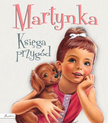 Martynka Księga przygód. Autor: Gilbert Delahaye. SmakLiter.pl Okładka książki Martynka Księga przygód