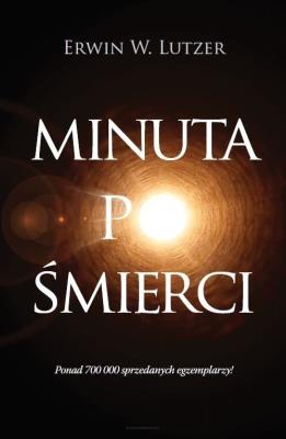 Minuta po śmierci. Autor: Erwin W. Lutzer. SmakLiter.pl Okładka książki Minuta po śmierci