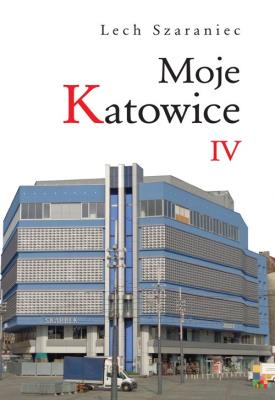 Okładka książki Moje Katowice IV