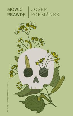 MÓWIĆ PRAWDĘ. Autor: JOSEF FORMANEK. SmakLiter.pl Okładka książki MÓWIĆ PRAWDĘ