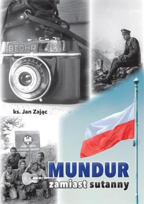 Mundur zamiast sutanny. Autor: ks. Jan Zając. SmakLiter.pl Okładka książki Mundur zamiast sutanny