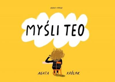 Myśli Teo. Autor: Królak Agata. SmakLiter.pl Okładka książki Myśli Teo