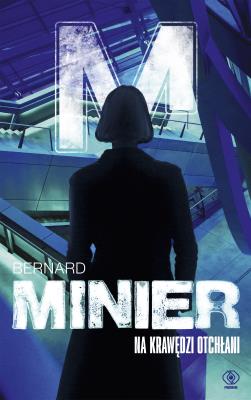 NA KRAWĘDZI OTCHŁANI. Autor: Bernard Minier. SmakLiter.pl Okładka książki NA KRAWĘDZI OTCHŁANI