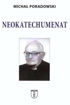 Neokatechumenat. Autor: Michał Poradowski. SmakLiter.pl Okładka książki Neokatechumenat