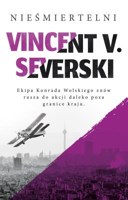 Nieśmiertelni w.2. Autor: Vincent V. Severski. SmakLiter.pl Okładka książki Nieśmiertelni w.2