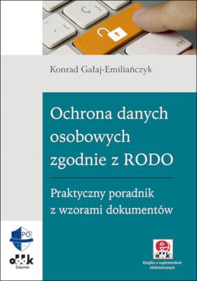 Okładka książki Ochrona danych osobowych zgodnie z RODO. Praktyczny poradnik z wzorami dokumentów