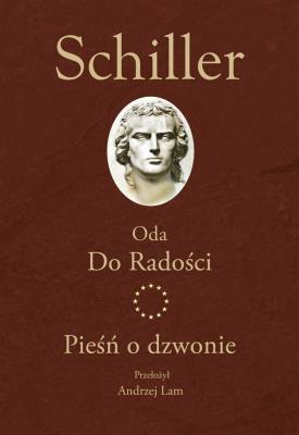 Oda Do Radości. Pieśń o dzwonie. Autor: Schiller Fryderyk. SmakLiter.pl Okładka książki Oda Do Radości. Pieśń o dzwonie