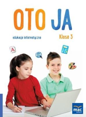 Okładka książki Oto Ja. Edukacja informatyczna SP 3 + CD MAC