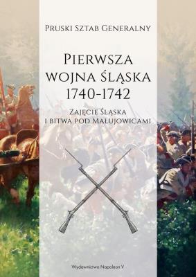 Okładka książki Pierwsza wojna śląska 1740-1742 cz.1