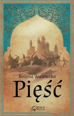 PIĘŚĆ. Autor: BOŻENA WALEWSKA. SmakLiter.pl Okładka książki PIĘŚĆ