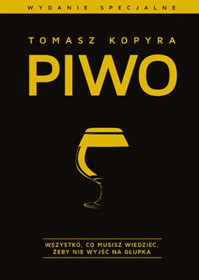 Piwo. Wszystko co musisz wiedzieć... wyd.specjalne. Autor: Tomasz Kopyra. SmakLiter.pl Okładka książki Piwo. Wszystko co musisz wiedzieć... wyd.specjalne