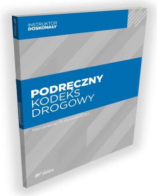 PODRĘCZNY KODEKS DROGOWY WYD. 2019. Autor: Opracowanie zbiorowe. SmakLiter.pl Okładka książki PODRĘCZNY KODEKS DROGOWY WYD. 2019