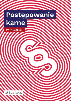 POSTĘPOWANIE KARNE W PIGUŁCE. Autor: Opracowanie zbiorowe. SmakLiter.pl Okładka książki POSTĘPOWANIE KARNE W PIGUŁCE