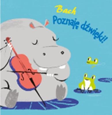 Okładka książki Poznaję dźwięki! - Bach