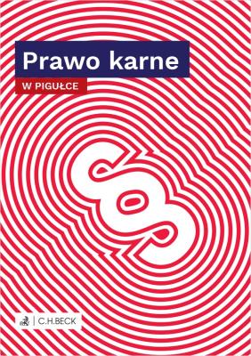 PRAWO KARNE W PIGUŁCE. Autor: Opracowanie zbiorowe. SmakLiter.pl Okładka książki PRAWO KARNE W PIGUŁCE