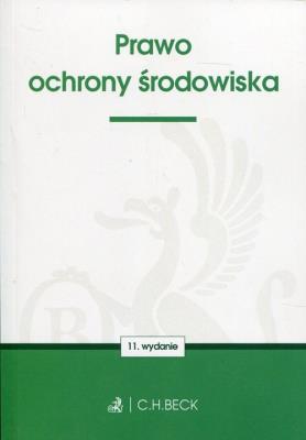 Prawo ochrony środowiska. Wydawca: C.H. Beck. SmakLiter.pl Opakowanie Prawo ochrony środowiska