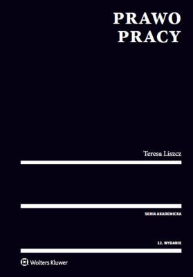 Prawo pracy w.12. Autor: Liszcz Teresa. SmakLiter.pl Okładka książki Prawo pracy w.12