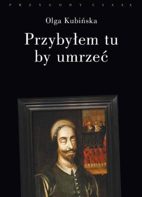 Okładka książki Przybyłem tu by umrzeć