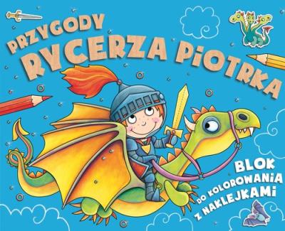 Przygody rycerza Piotrka. Autor: Agnieszka Kamińska. SmakLiter.pl Okładka książki Przygody rycerza Piotrka