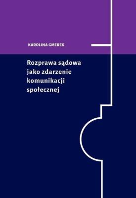 Okładka książki Rozprawa sądowa jako zdarzenie komunikacji społecznej