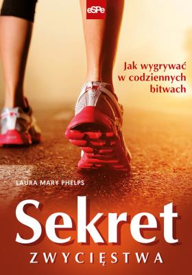 Sekret zwycięstwa. Autor: Laura Mary Phelps. SmakLiter.pl Okładka książki Sekret zwycięstwa