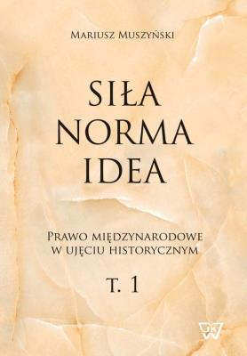 Siła norma idea. Autor: Muszyński Mariusz. SmakLiter.pl Okładka książki Siła norma idea