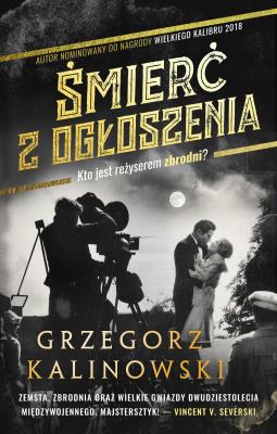 ŚMIERĆ Z OGŁOSZENIA. Autor: Kalinowski Grzegorz. SmakLiter.pl Okładka książki ŚMIERĆ Z OGŁOSZENIA
