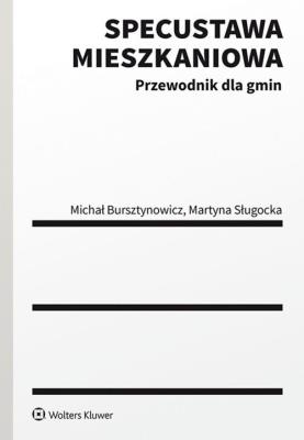 Specustawa mieszkaniowa. Autor: Bursztynowicz Michał, Sługocka Martyna. SmakLiter.pl Okładka książki Specustawa mieszkaniowa