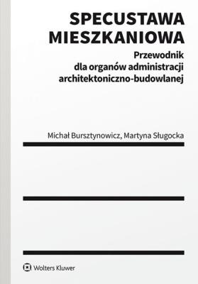 Specustawa mieszkaniowa. Autor: Bursztynowicz Michał, Sługocka Martyna. SmakLiter.pl Okładka książki Specustawa mieszkaniowa