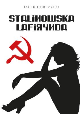 Okładka książki STALINOWSKA LAFIRYNDA