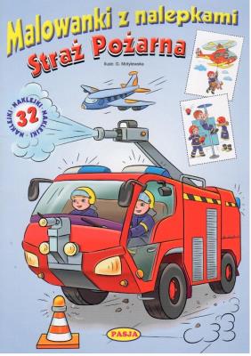 Okładka książki STRAŻ POŻARNA MALOWANKI Z NALEPKAMI