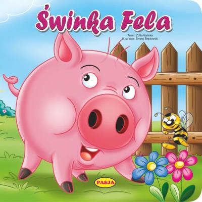 ŚWINKA FELA. Autor: Kaliska Zofia, Ernest Błędowski. SmakLiter.pl Okładka książki ŚWINKA FELA