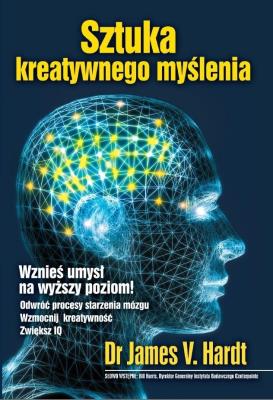 Sztuka kreatywnego myślenia. Autor: James V. Hardt. SmakLiter.pl Okładka książki Sztuka kreatywnego myślenia