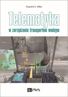 Telematyka w zarządzaniu transportem wodnym. Autor: Miler Ryszard K.. SmakLiter.pl Okładka książki Telematyka w zarządzaniu transportem wodnym