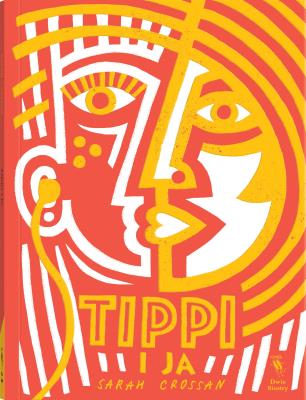 Tippi i ja. Autor: Sarah Crossan. SmakLiter.pl Okładka książki Tippi i ja