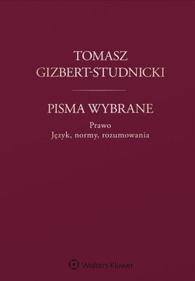 Okładka książki Tomasz Gizbert-Studnicki Pisma wybrane