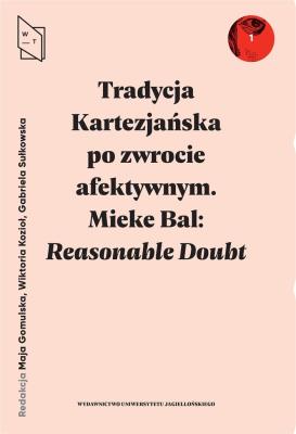 Okładka książki Tradycja Kartezjańska po zwrocie afektywnym Reasonable Doubt: konteksty