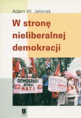 Okładka książki W stronę nieliberalnej demokracji