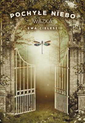 Ważka POCHYŁE NIEBO TOM 3. Autor: Cielesz Ewa. SmakLiter.pl Okładka książki Ważka POCHYŁE NIEBO TOM 3