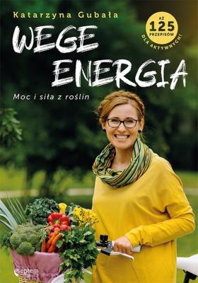 Wege energia. Autor: Gubała Katarzyna. SmakLiter.pl Okładka książki Wege energia