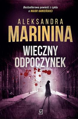 Wieczny odpoczynek. Autor: Aleksandra Marinina. SmakLiter.pl Okładka książki Wieczny odpoczynek