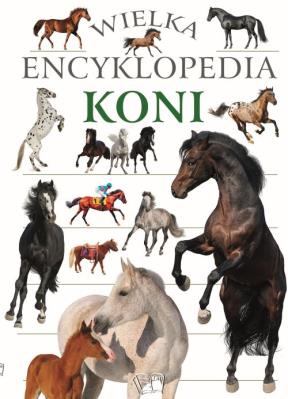 Okładka książki Wielka encyklopedia koni