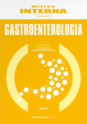 Wielka Interna - Gastroentorologia Część 2. Autor: Zgliczyński Wojciech. SmakLiter.pl Okładka książki Wielka Interna - Gastroentorologia Część 2