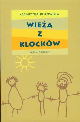 Okładka książki Wieża z klocków - Katarzyna Kotowska opr. twarda