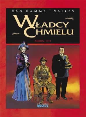 Władcy Chmielu T.2 Adrien 1917. Autor: Jean Van Hamme. SmakLiter.pl Okładka książki Władcy Chmielu T.2 Adrien 1917