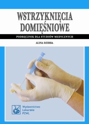 Okładka książki Wstrzyknięcia domięśniowe. Podręcznik dla...PZWL